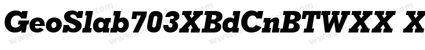 GeoSlab703XBdCnBTWXX XBold字体转换